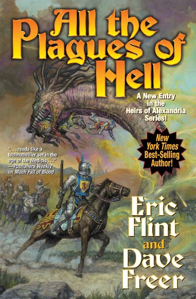 All the Plagues of Hell (Heirs of Alexandria #5) by Eric Flint, Dave Freer