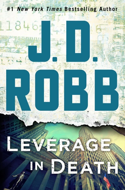 Leverage in Death (In Death #47) by J. D. Robb