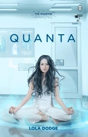 Quanta (The Shadow Ravens #2) by Lola Dodge