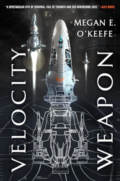 Velocity Weapon (The Protectorate #1) by Megan E. O’Keefe