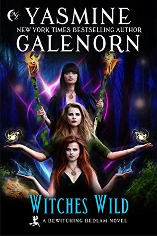 Witches Wild (Bewitching Bedlam #4) by Yasmine Galenorn