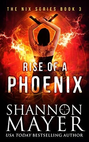 Rise of a Phoenix (Nix #3) by Shannon Mayer