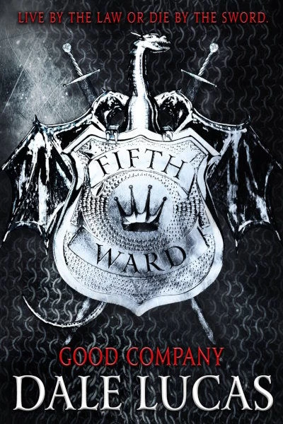 Good Company (The Fifth Ward #3) by Dale Lucas
