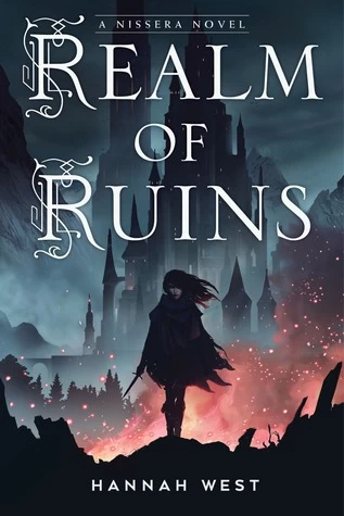 Realm of Ruins (The Nissera Chronicles #2) by Hannah West
