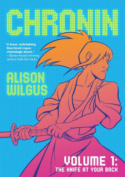The Knife at Your Back (Chronin #1) by Alison Wilgus