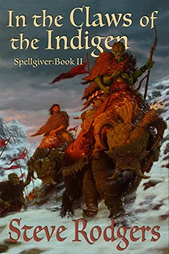 In the Claws of the Indigen (Spellgiver #2) by Steve Rodgers