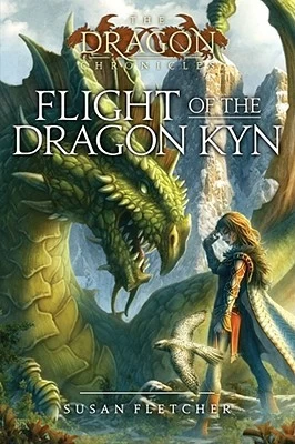 Flight of the Dragon Kyn (The Dragon Chronicles #2) by Susan Fletcher