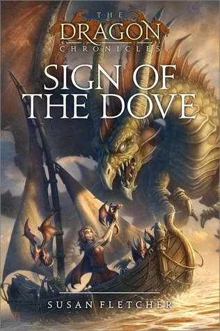 The Sign of the Dove (The Dragon Chronicles #3) by Susan Fletcher