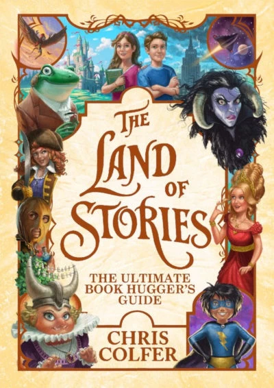 The Land of Stories: The Ultimate Book Hugger's Guide (The Land of Stories) by Chris Colfer