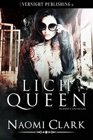 Lich Queen (Blood Canticles #3) by Naomi Clark