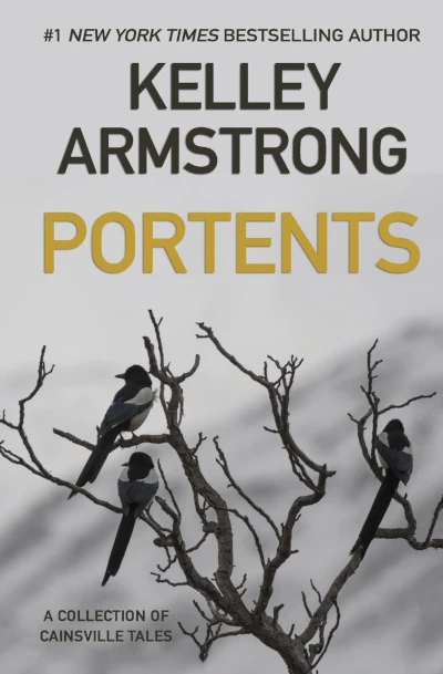 Portents: A Collection of Cainsville Tales (Cainsville) by Kelley Armstrong