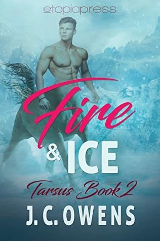 Fire and Ice (Tarsus #2) by J. C. Owens
