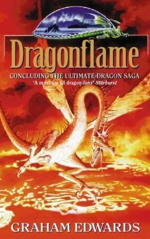 Dragonflame (The Ultimate Dragon Saga #3) by Graham Edwards