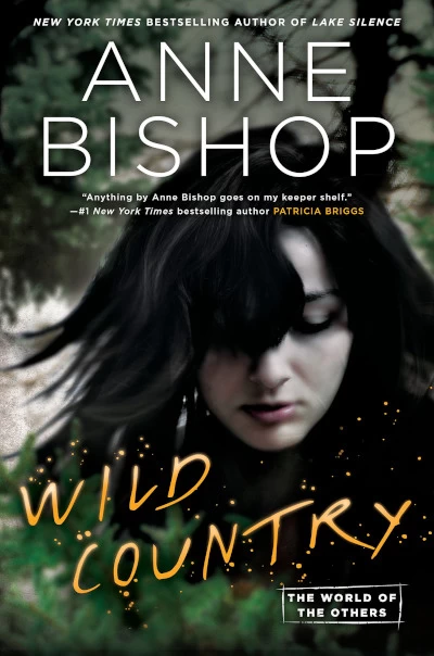 Wild Country (World of the Others #2) by Anne Bishop