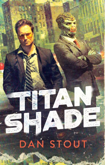 Titanshade (Carter Archives #1) by Dan Stout