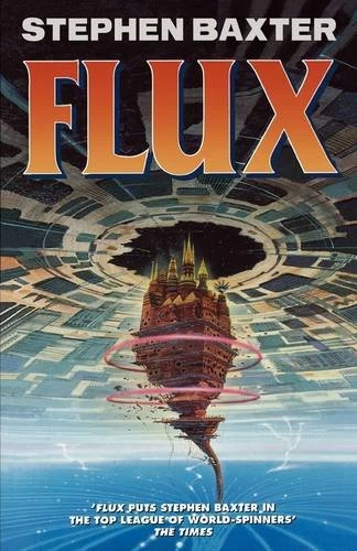 Flux (Xeelee Sequence #3) by Stephen Baxter