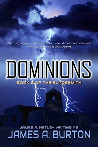 Dominions (The Bladesmith #2) by James A. Burton