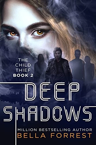 Deep Shadows (The Child Thief #2) by Bella Forrest