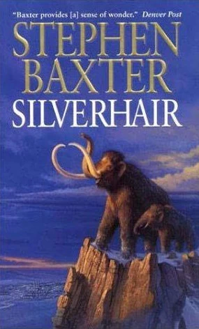 Silverhair (Mammoth #1) by Stephen Baxter