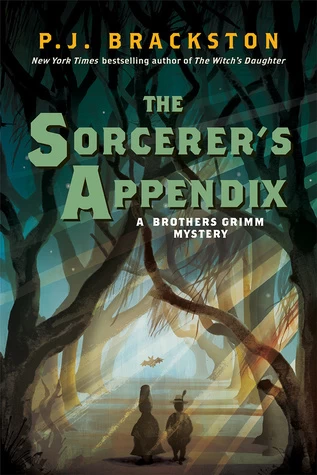 The Sorcerer's Appendix (Brothers Grimm Mystery #4) by P. J. Brackston
