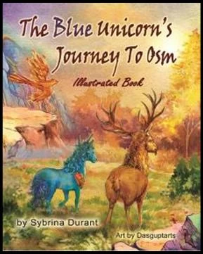 The Blue Unicorn's Journey to Osm: Illustrated Book