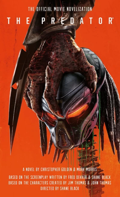 The Predator: The Official Movie Novelization by Christopher Golden, Mark Morris