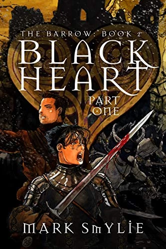Black Heart: Part One: Words on Wind, Adrift on Dreams of Splendor (The Barrow #2) by Mark Smylie
