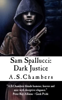 Sam Spallucci: Dark Justice (Sam Spallucci #4) by A. S. Chambers