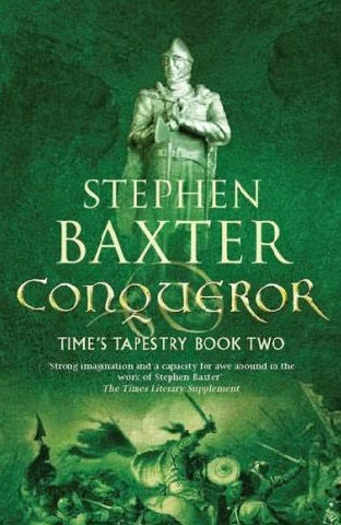 Conqueror (Time's Tapestry #2) by Stephen Baxter