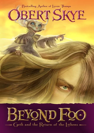 Geth and the Return of the Lithens (Beyond Foo #1) by Obert Skye