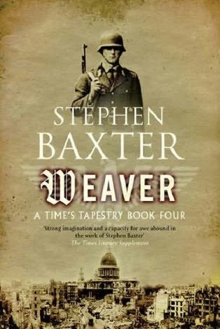Weaver (Time's Tapestry #4) by Stephen Baxter