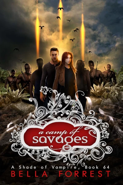 A Camp of Savages (A Shade of Vampire #64) by Bella Forrest