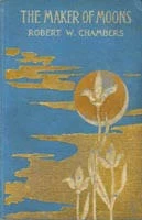 The Maker of Moons by Robert W. Chambers