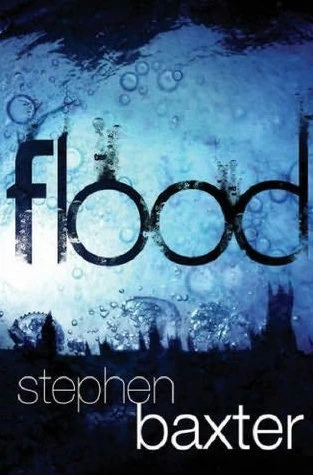 Flood (Flood #1) by Stephen Baxter