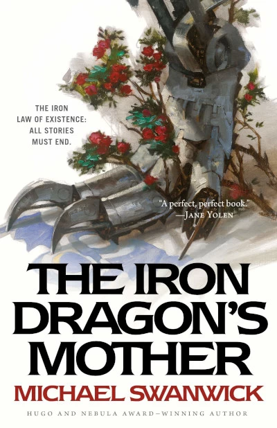 The Iron Dragon's Mother (The Iron Dragon's Daughter) by Michael Swanwick