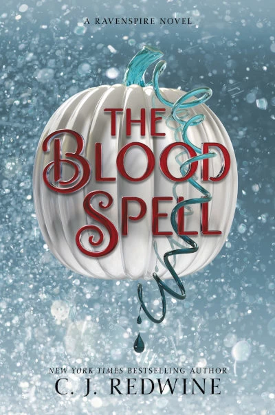 The Blood Spell (Ravenspire #4) by C. J. Redwine