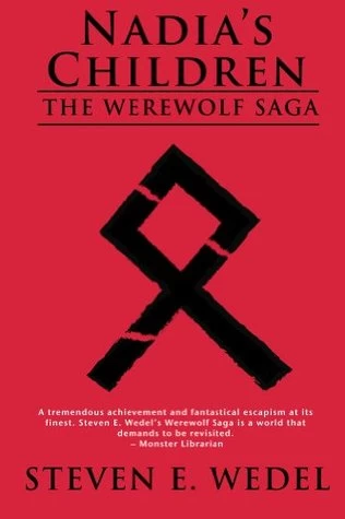 Nadia's Children (The Werewolf Saga) by Steven E. Wedel