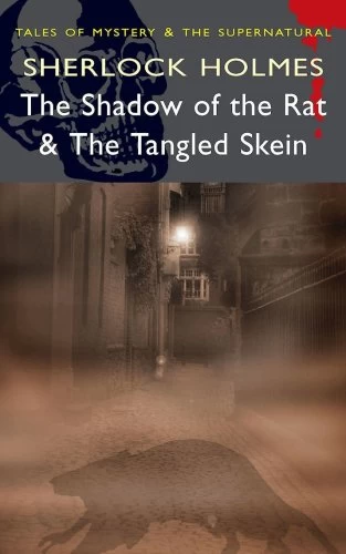 Sherlock Holmes: The Shadow of the Rat & The Tangled Skein by David Stuart Davies