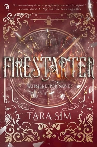 Firestarter (Timekeeper #3) by Tara Sim