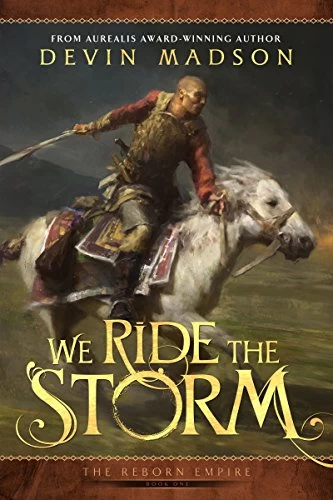 We Ride the Storm (The Reborn Empire #1) by Devin Madson