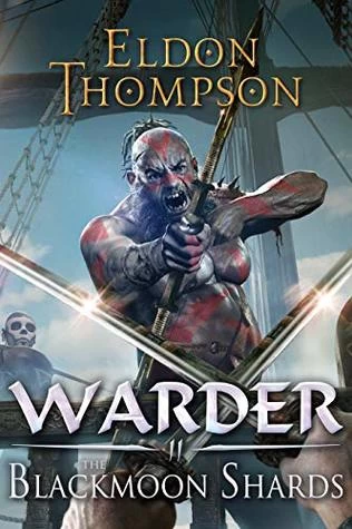 The Blackmoon Shards (Warder #2) by Eldon Thompson
