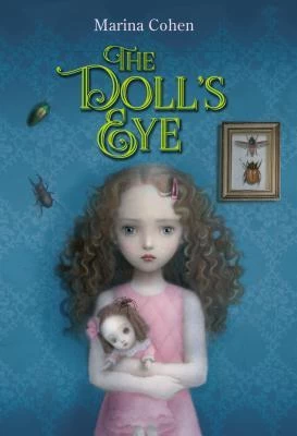 The Doll's Eye by Marina Cohen