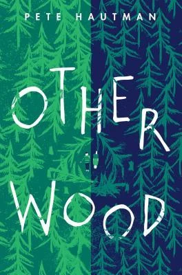 Otherwood by Pete Hautman