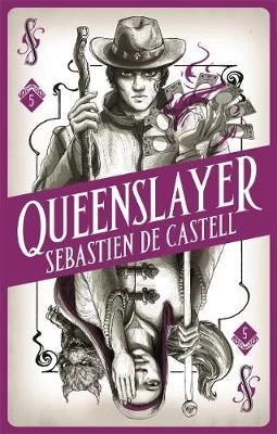 Queenslayer (Spellslinger #5) by Sebastien de Castell