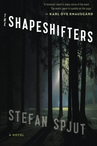 The Shapeshifters by Stefan Spjut