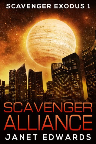 Scavenger Alliance (Scavenger Exodus #1) by Janet Edwards