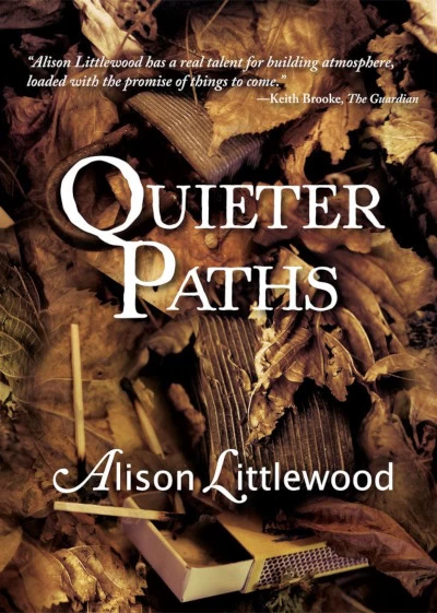 Quieter Paths by Alison Littlewood