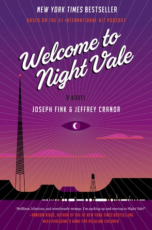 Welcome to Night Vale (Welcome to Night Vale #1) by Joseph Fink, Jeffrey Cranor