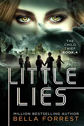 Little Lies (The Child Thief #4) by Bella Forrest