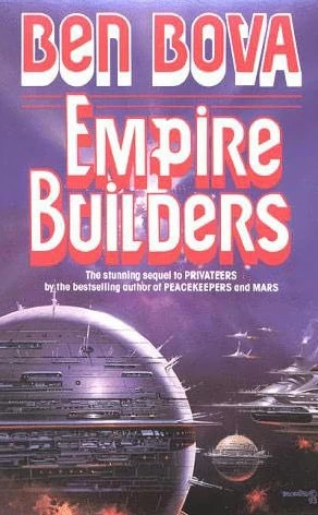 Empire Builders (Privateers #2) by Ben Bova